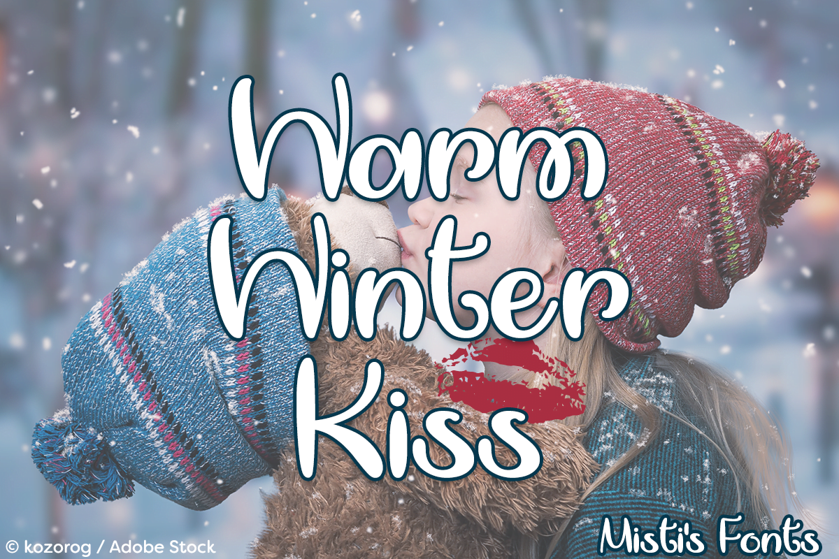 Sometimes warm winter in is. Kis шрифт. Winter's Kiss.